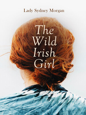 cover image of The Wild Irish Girl